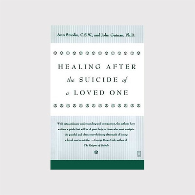 Healing After The Suicide Of A Loved One