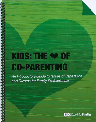 Kids: The ♥ of Co-Parenting Guide for Professionals