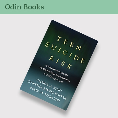 Teen Suicide Risk: A Practitioner's Guide