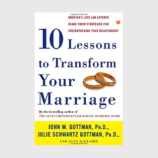 10 Lessons to Transform Your Marriage