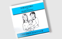 Strategies for Parenting Children with FASD