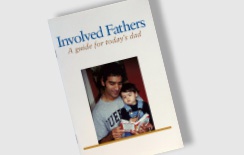 Involved Fathers: A Guide for Today's Dad